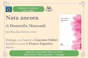 Villa Argentina: martedì 18 incontro con Donatella Manzuoli e il suo 'Nata ancora'