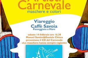 Al Caffè Savoia di Viareggio: "Le maschere hanno sempre ragione"