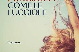 Casa del Popolo di Solaio: presentazione romanzo "Come le lucciole" di Francesca Pongiluppi, venerdì 17 luglio