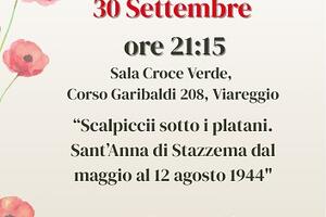 &quot;Scalpiccii sotto i platani. Sant&#039;Anna di Stazzema dal maggio al 12 agosto 1944&quot;, Sala Croce Verde di Viareggio martedì 30 settembre
