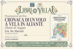 Libri in Villa: Eric De Martini a Villa Argentina con 'Cronaca di un volo a vela in aliante', romanzo tra formazione, avventura e libertà