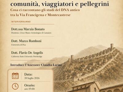 Camaiore medievale: comunità, viaggiatori e pellegrini: cosa ci raccontano gli studi del DNA antico tra la Via Francigena e Montecastrese