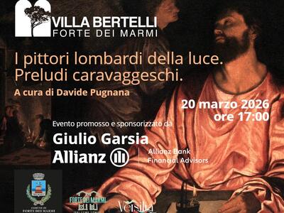 "I pittori lombardi della luce. Preludi caravaggeschi": venerdì 20 marzo conferenza a Villa Bertelli propedeutica alla mostra in programma al Fortino dal 27 marzo