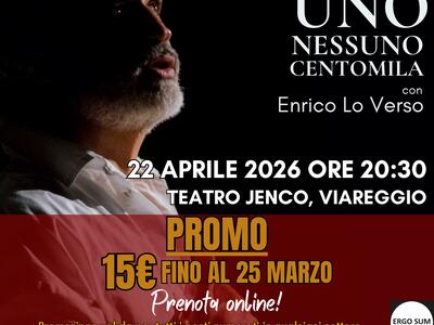 “Uno Nessuno Centomila”: Viareggio, Teatro Jenco 22 aprile, promo biglietti fino al 25 Marzo