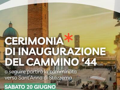 Sabato 20 giugno inaugurazione ufficiale del Cammino '44 Sant'Anna di Stazzema - Monte Sole