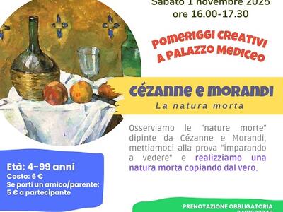 Cézanne, Morandi e la natura morta al nuovo pomeriggio creativo di Palazzo Mediceo a Seravezza, sabato 1 novembre