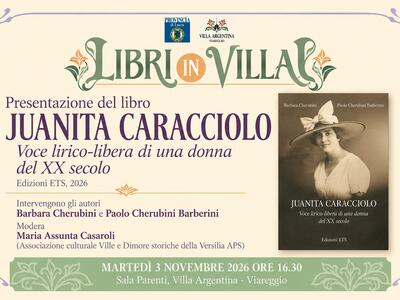 Libri in Villa: A Villa Argentina la presentazione del libro dedicato a Juanita Caracciolo, la soprano che conquistò Giacomo Puccini