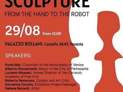 Venerdì 30 agosto a Venezia: presentazione della mostra &quot;The idea of sculpture&quot; sotto il patrocinio del Comune di Pietrasanta
